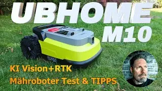 UBHome M10:KI Vision RTK Mähroboter im Praxistest & Tipps