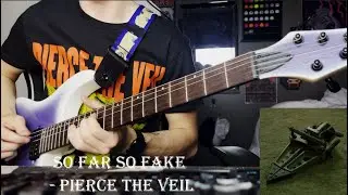 So Far So Fake - Pierce The Veil Guitar Cover