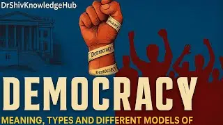 Democracy Explained | Meaning, Types & Different Models of Democracy |Political Science Crash Course