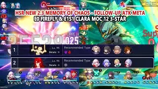 HSR New 2.3 Memory of Chaos | E0 Firefly & E1 Clara MOC 12 3-Star | Follow-Up Atk Meta