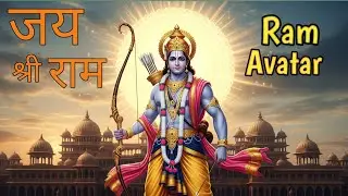 7) 🔱 भगवान श्री राम की दिव्य यात्रा | जन्म से रामराज्य तक | श्री राम अवतार | 🔱