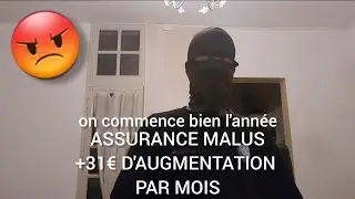 ASSURANCE J'AI EU UN MALUS +31&euro; D'AUGMENTATION !!!