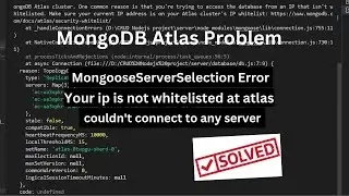 MongooseServerSelectionError: Could not connect to any servers in your MongoDB Atlas cluster.