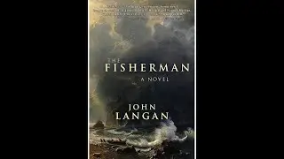 Plot summary, &ldquo;The Fisherman&rdquo; by John Langan in 4 Minutes - Book Review