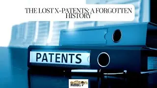 The Lost X Patents A Forgotten History