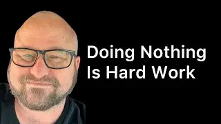 Doing Nothing Is HarderThan It Looks! July 28, 2025 - $127.9k