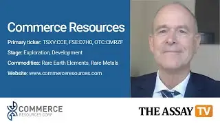 Assay TV &mdash; Крис Гроув, президент Commerce Resources (TSXV: CCE | FSE: D7HO | OTCMKTS: CMRZF)