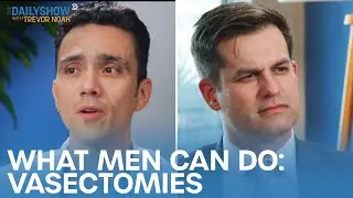 Vasectomies: A “Snip” in the Right Direction | The Daily Show