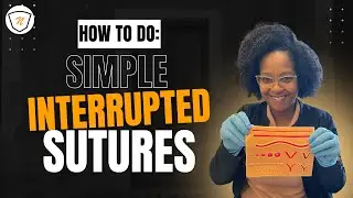 How to do the Simple Interrupted Suture | Suturing Basics for Healthcare Professionals
