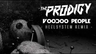 The Prodigy - Voodoo People (Hellsystem Remix)