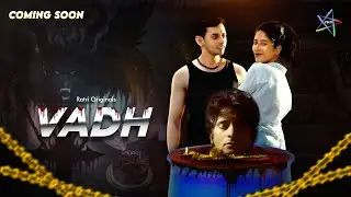 VADH || TEASER || Streaming Now || To Watch Full Video Download And Subscribe RATRI App Now