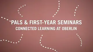 Oberlin College: PALs and First-Year Seminars