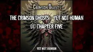 The Crimson Ghosts - Yet Not Human - 01 - Chapter five