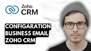 How To Configaration Business Email Zoho CRM [2026 Guide]