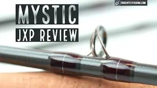Mystic JXP Fly Rod Review