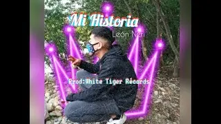 Le&oacute;n Neri- Mi historia (Video Official) Prod: White Tiger Records