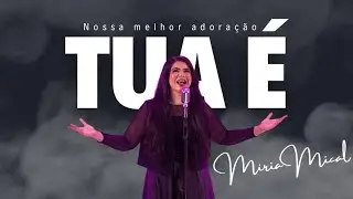 Míria Mical - Tua É (Clipe Oficial) 4K