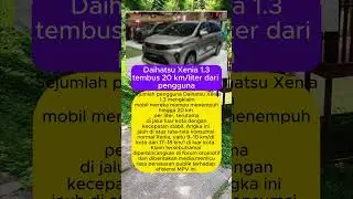 Daihatsu Xenia 1.3 Bikin Geger, Konsumsi BBM Tembus 20 Km/Liter!#beritaviral #beritaterkini