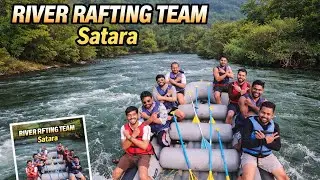 River Rafting Team Satara | Epic Adventure with the Boys 🔥