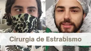 VLOG CIRURGIA DE ESTRABISMO | Esdras Nascimento