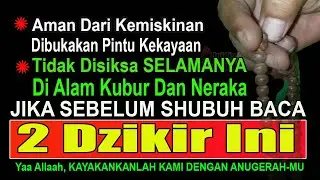 JANGAN LANGSUNG SHOLAT SHUBUH! BACA 3 DZIKIR INI REZEKI DERAS, TIDAK DISIKSA SELAMANYA DI NERAKA