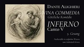 Dante Alighieri &ndash; Inferno &ndash; Canto 5 (Divine Comedy) | Learn Italian & German (Simplified Text)