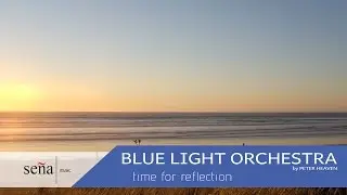 PETER HEAVEN & blue light orchestra - time for reflection