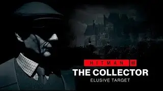 هيتمان 3 هدف حصري - Hitman 3 Elusive Target The Collector