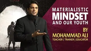 Materialistic Mindset and Our Youth | By Mohammad Ali | Combat Kit Series