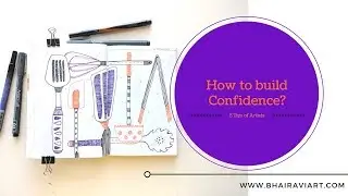 How to build Confidence ~ Top 5 tips for Artists.