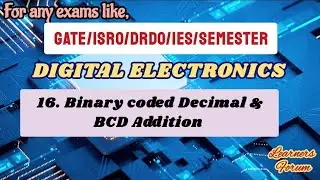 16. Binary Coded Decimal & BCD Addition | Digital Electronics