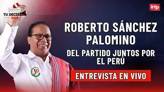 Entrevista a Roberto Sánchez Palomino de Juntos por el Perú | 