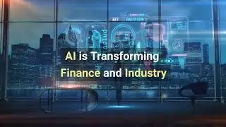 From Wall Street to Factory Floors: How AI is Transforming Finance and Industry