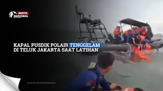 Kapal Pusdik Polair Tenggelam di Teluk Jakarta Saat Latihan