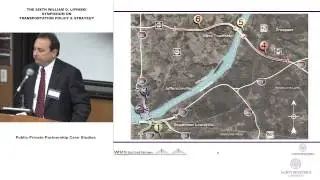 Public-Private Partnerships Case Studies: Lipinski Symposium On Transportation Policy & Strategy