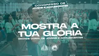 Mostra Tua Glória | Grande Coral de Jovens e Adolescentes | IEADPECARUARU | 04/07/25