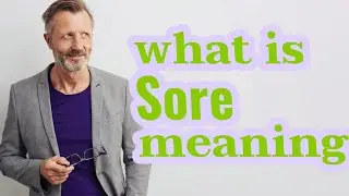 Sore | Meaning of sore