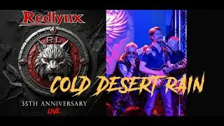 Redlynx - live 35th Anniversary - Vinile Live March 14th, 2005 - Cold Desert Rain