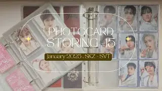 Log #15 : Storing Photocards for Stray kids and Seventeen - January 2025
