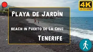 The Playa Jardin Beach - Puerto de La Cruz - North Tenerife. Walking, overview of the area. 4K