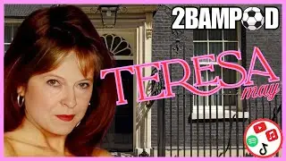 2Bampod #278 - Teresa May