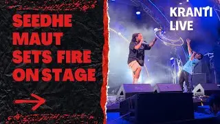 Seedhe Maut: Kranti Live (DON'T MISS THIS)