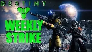 Destiny Weekly Strike - Want To Play Destiny With Me?