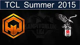 HWA vs BJK | HWA Gaming vs Beşiktaş e-Sports Club (30.05.2015)