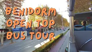 Benidorm Open Top Bus Tour &ndash; Left-Hand Side View [4K]