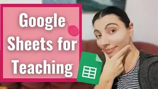 GOOGLE SHEETS FOR TEACHING: Best Templates and Tricks!