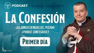 Por qué confesarse I Primer día I P. Pablo Beorlegui #podcast