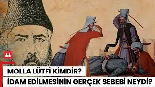 FATİH SULTAN MEHMED'İN KÜTÜPHANE MÜDÜRÜ MOLLA LÜTFİ (DELİ, ALİM) KİMDİR? ŞEHİT Mİ YOKSA ZINDIK MI? 