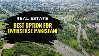 Top Best Investment Options in Islamabad for Overseas Pakistanis |Top Projects Explained