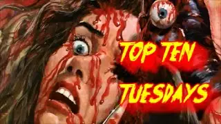 Top Ten Tuesdays: Ep.31- Extreme Horror flicks